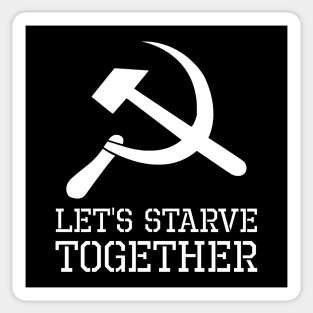 Let´s Starve Together - Anti Socialist & Communist Sticker